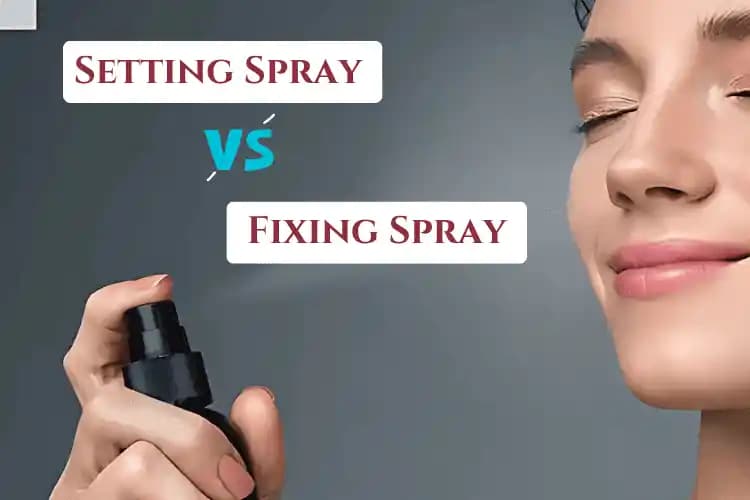 Fixing Spray ve Setting Spray Arasındaki Farklar ve Doğru Kullanım Yöntemleri