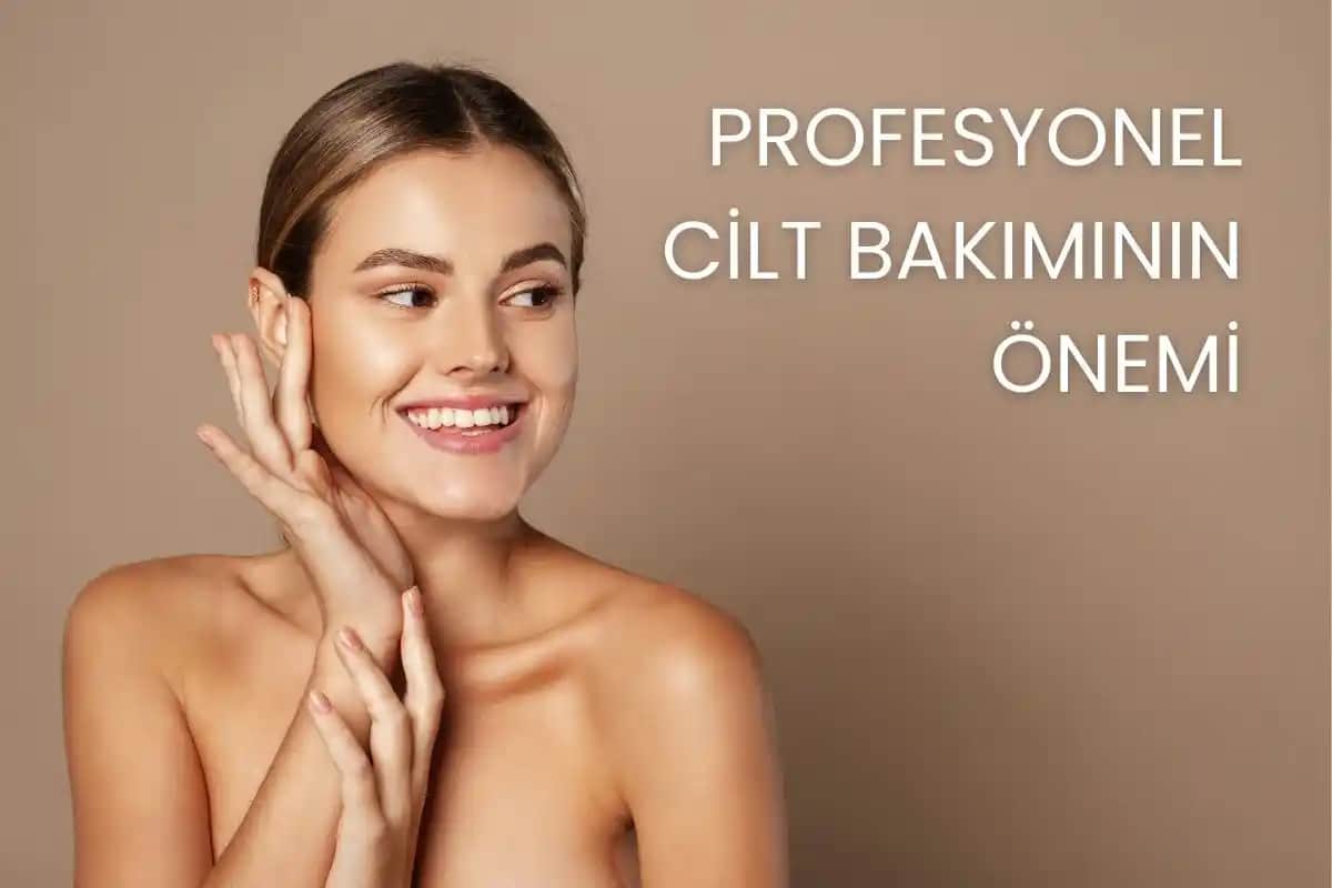 Kadın Bakımı Rehberi: Yüz, Vücut Kılları ve Cilt Bakımında Temel Bilgiler