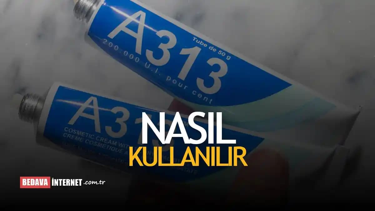 A313 Krem Yan Etkileri ve Kullanımda Dikkat Edilmesi Gerekenler Hakkında Bilgi