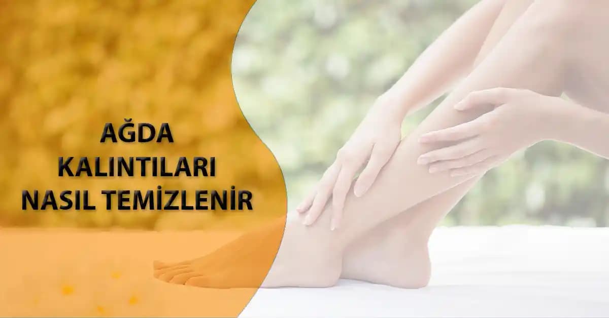 Ağda Kalıntıları Nasıl Etkili ve Güvenli Şekilde Ciltten Temizlenir
