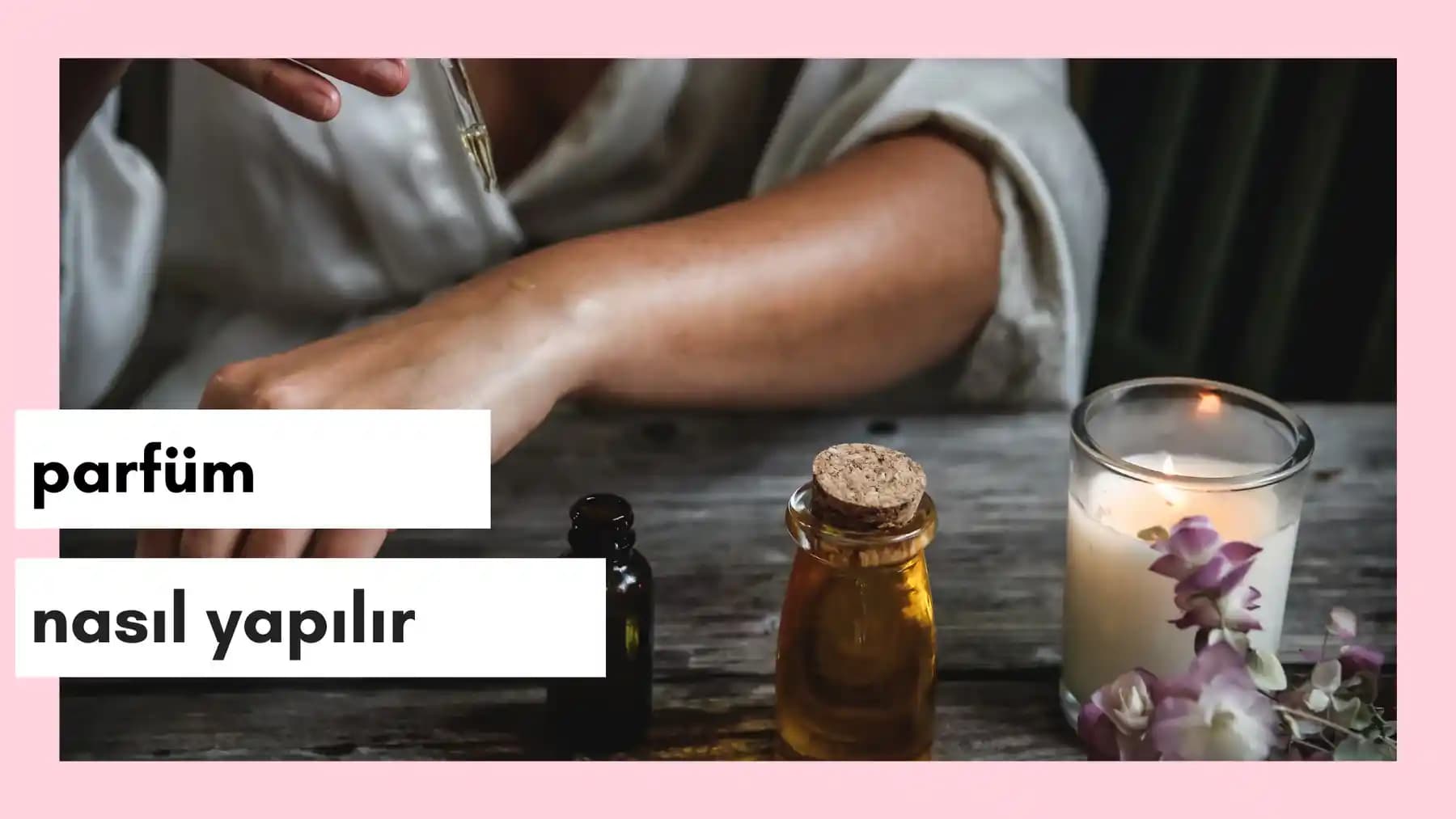 Ağır Parfümü Hafifletme Yöntemleri ve Kusursuz Koku İçin İpuçları