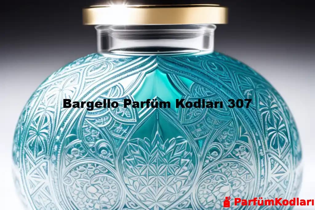 Bargello 307 Notaları: Kozmetik ve Güzellik Ürünlerinde Renk ve Koku Uyumu