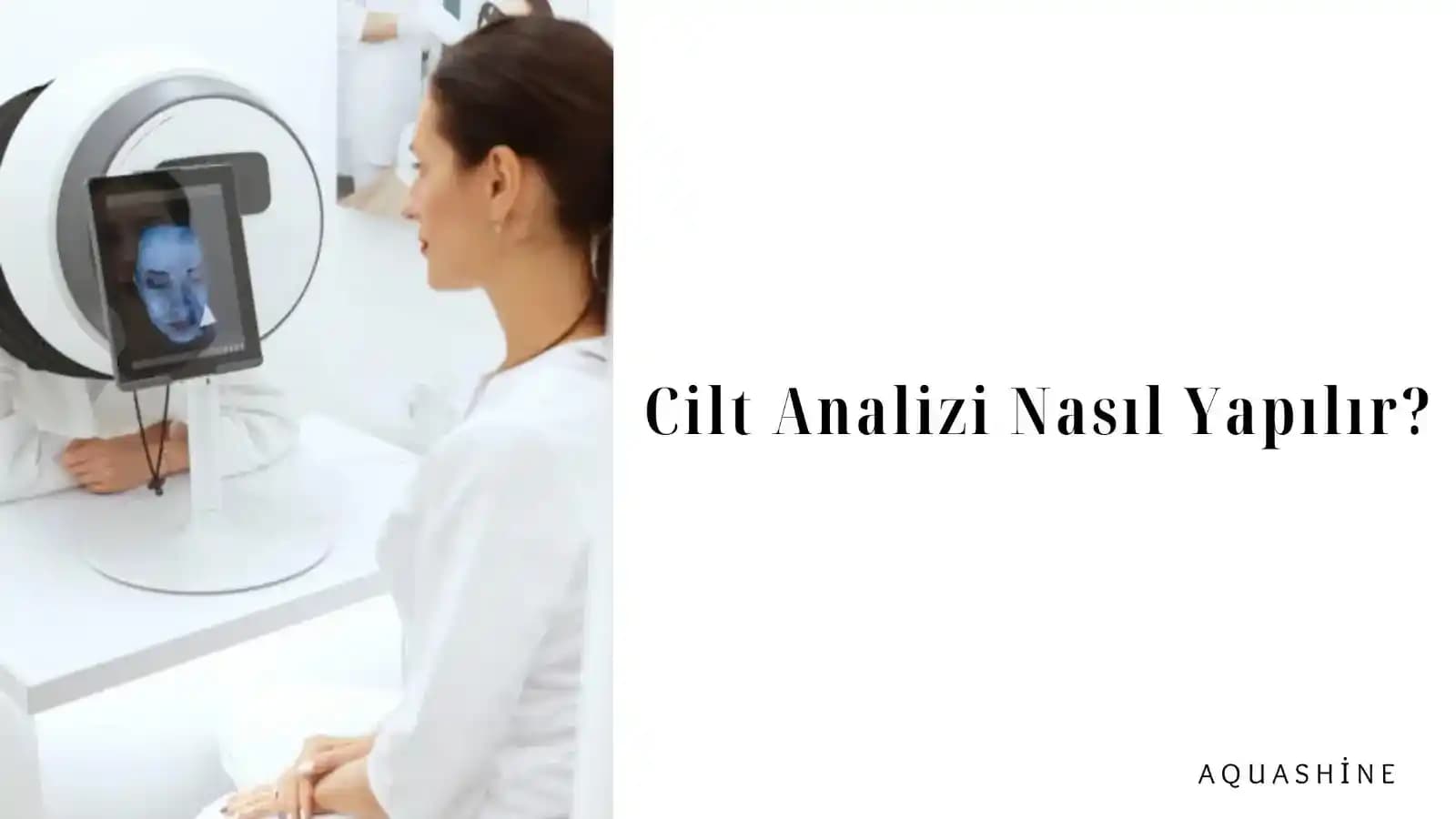 Cilt Analizi Nedir? Profesyonel Cilt Bakımında Kişiye Özel Yol Haritası