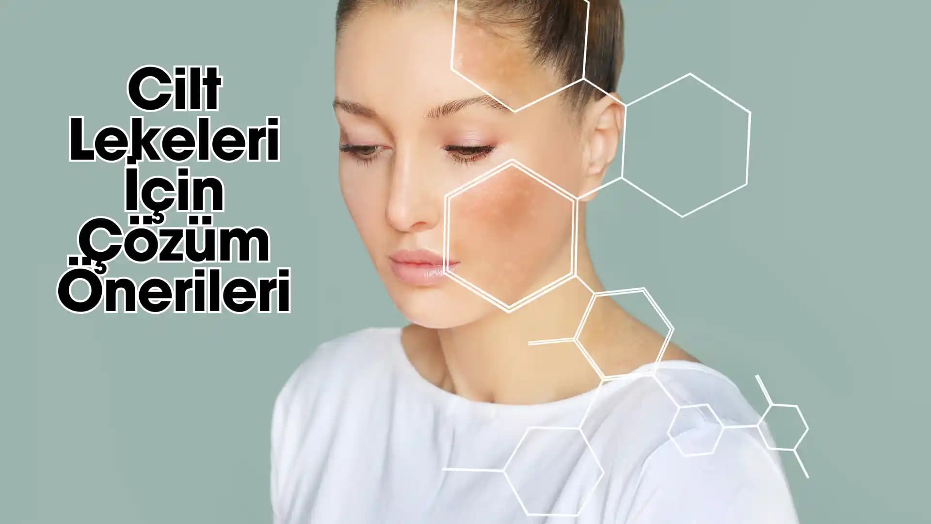 Derin Cilt Lekelerine Kesin Çözüm: Etkili Tedavi Yöntemleri ve Korunma Stratejileri