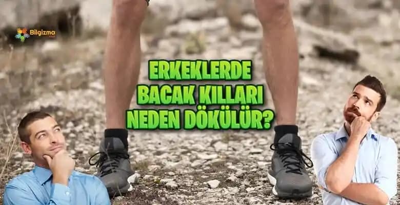 Erkeklerde Bacak Kıllarının Dökülme Nedenleri ve Bakım Yöntemleri