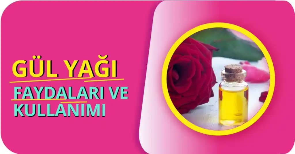 Gül Yağı Nasıl Kullanılır? Doğal Cilt ve Saç Bakımında Etkili Rehber