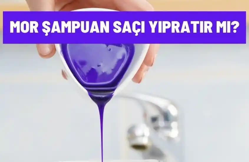 Mor Şampuan Saçı Yıpratır Mı? Etkileri ve Doğru Kullanım Rehberi