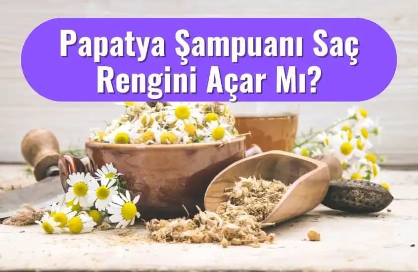 Papatyanın Saç Rengini Açmadaki Doğal Etkisi ve Saç Bakımında Kullanımı