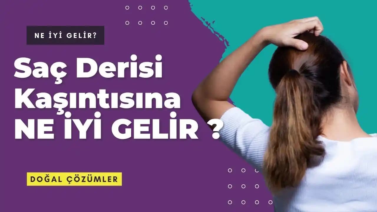 Saç Derisi Kaşıntısının Nedenleri, Etkili Çözümleri ve Önleyici Yöntemler