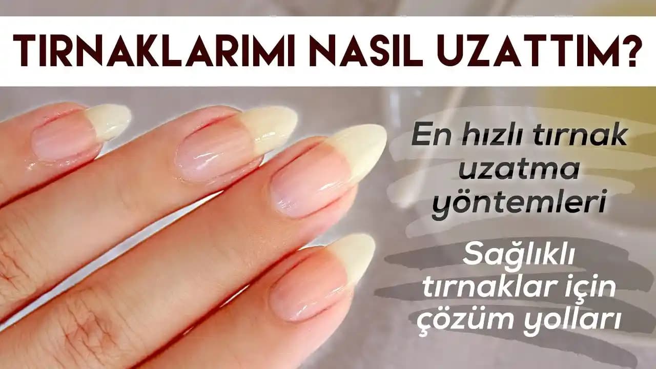 Tırnak Uzatma Yöntemleri: Doğal ve Profesyonel Tekniklerle Sağlıklı Tırnaklar