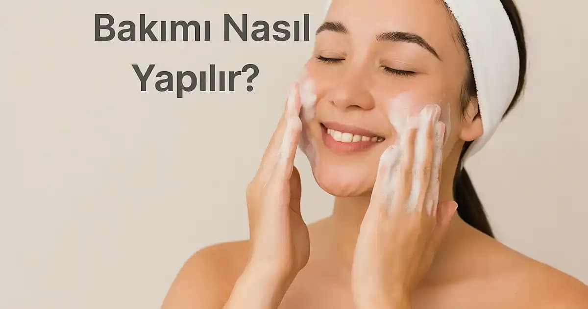 Yağlı Cilt Temizliği: Doğru Ürün Seçimi ve Etkili Bakım Önerileri