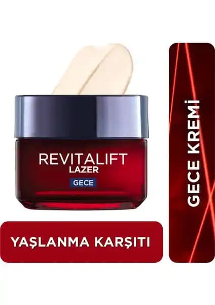 L'Oréal Paris Revitalift Lazer X3 Yoğun Yaşlanma Karşıtı Gece Bakım Kremi İncelemesi ve Kullanıcı Yorumları