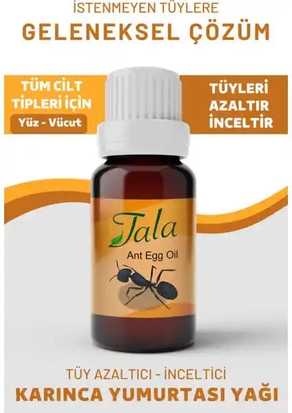 Tala Karınca Yumurtası Yağı ile Doğal ve Güvenilir Tüy Azaltma Çözümü